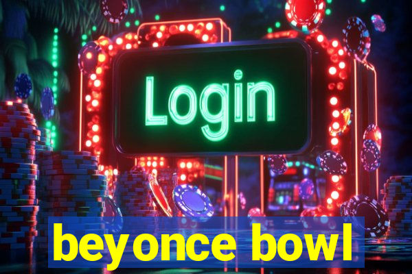 beyonce bowl