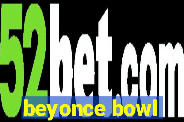 beyonce bowl