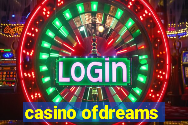 casino ofdreams