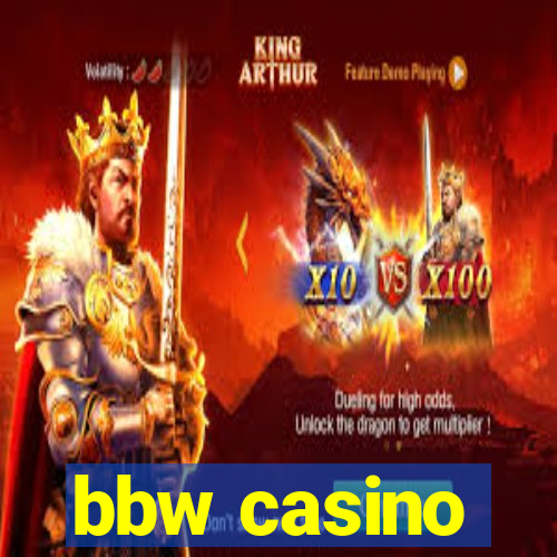 bbw casino