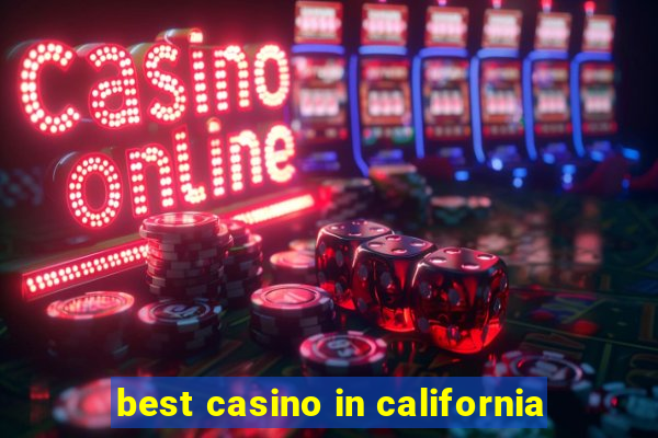 best casino in california