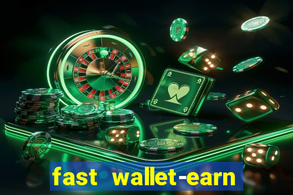 fast wallet-earn money&games maya game