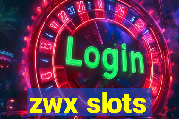 zwx slots