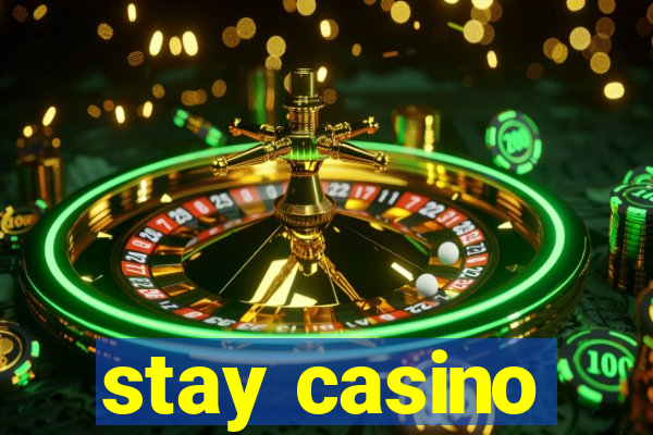 stay casino