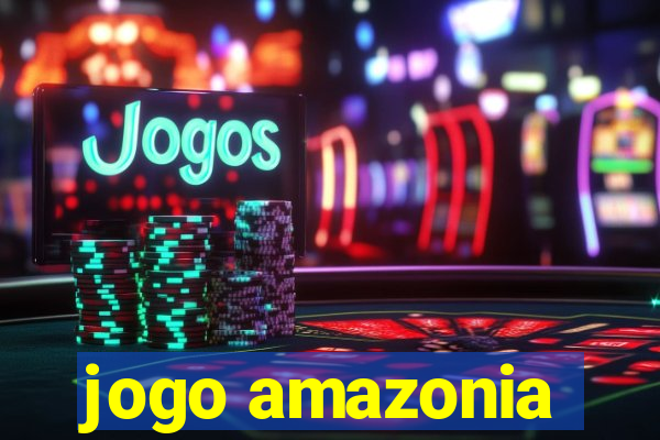 jogo amazonia