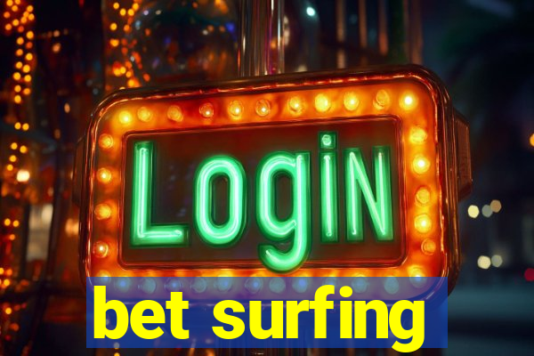 bet surfing