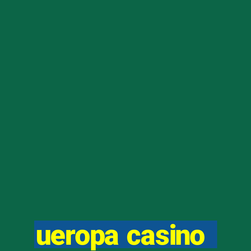 ueropa casino