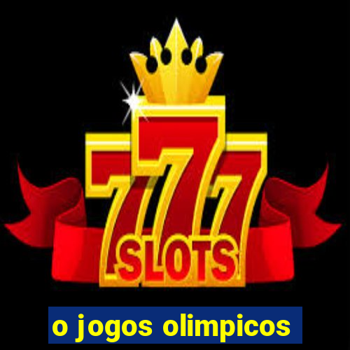 o jogos olimpicos