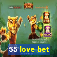 55 love bet