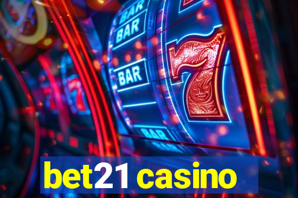 bet21 casino