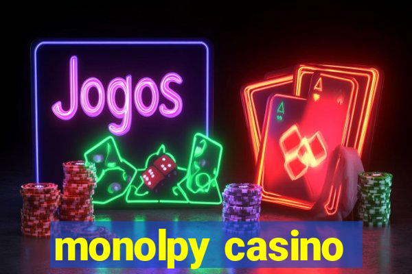 monolpy casino