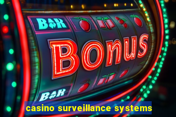 casino surveillance systems