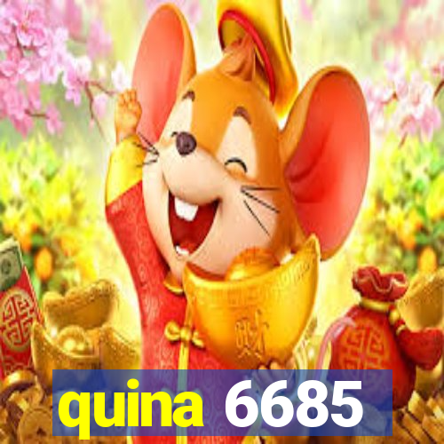 quina 6685