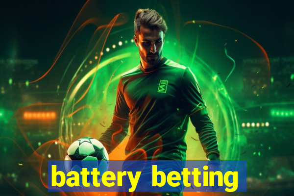 battery betting