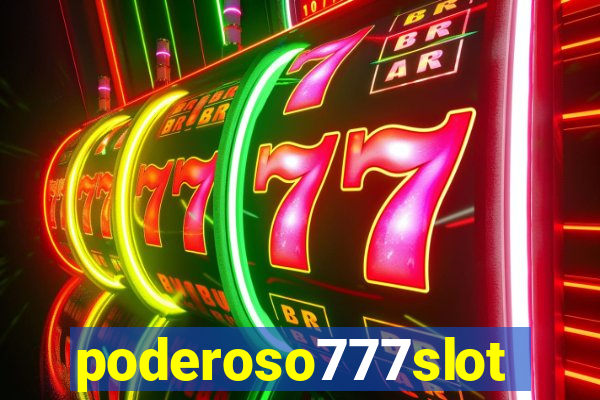 poderoso777slots