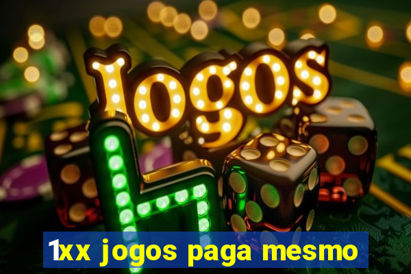 1xx jogos paga mesmo