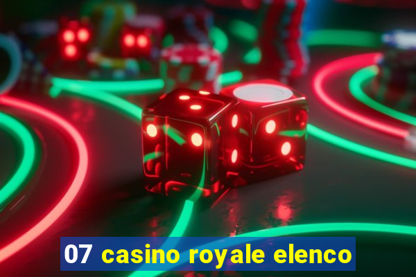 07 casino royale elenco