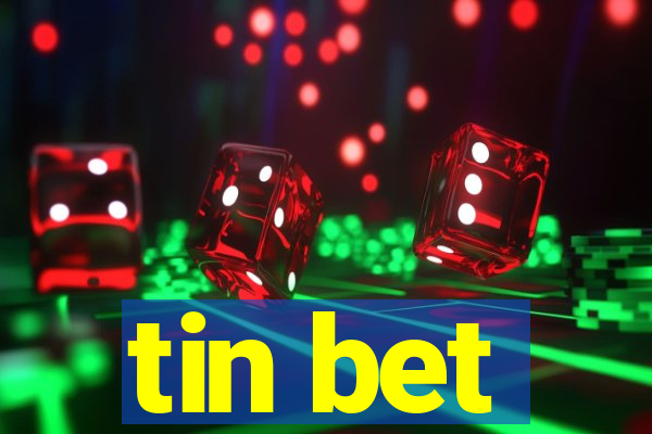 tin bet