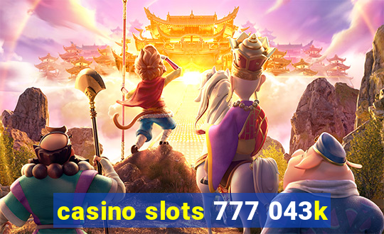 casino slots 777 043k