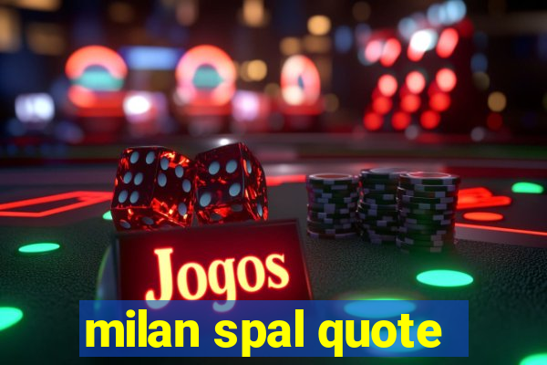 milan spal quote