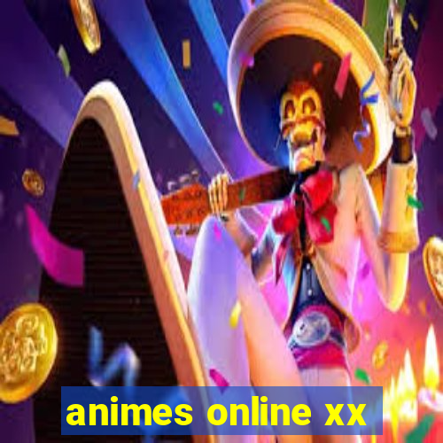 animes online xx