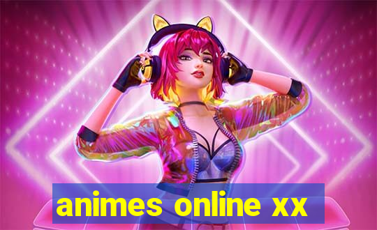 animes online xx