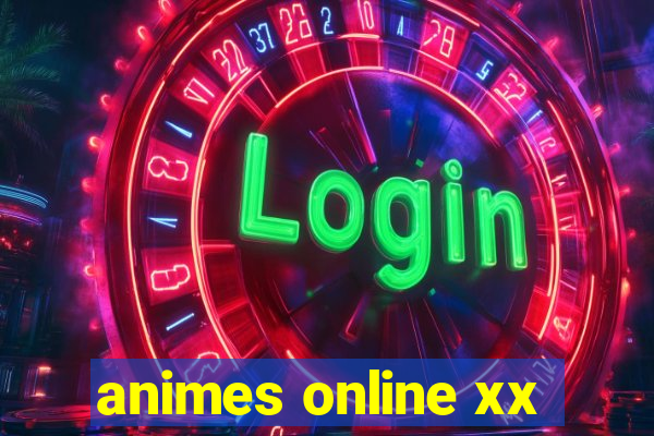 animes online xx