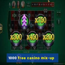 1000 free casino mix-up