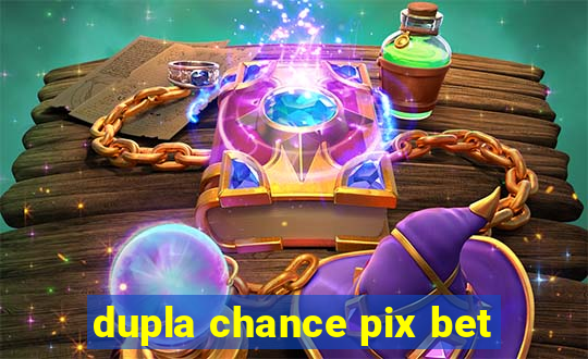 dupla chance pix bet