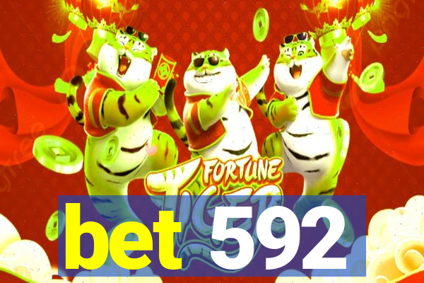 bet 592