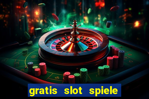 gratis slot spiele ohne anmelden