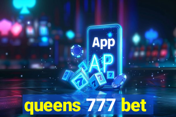 queens 777 bet