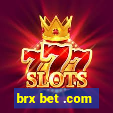 brx bet .com