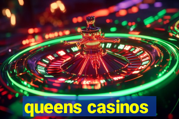 queens casinos