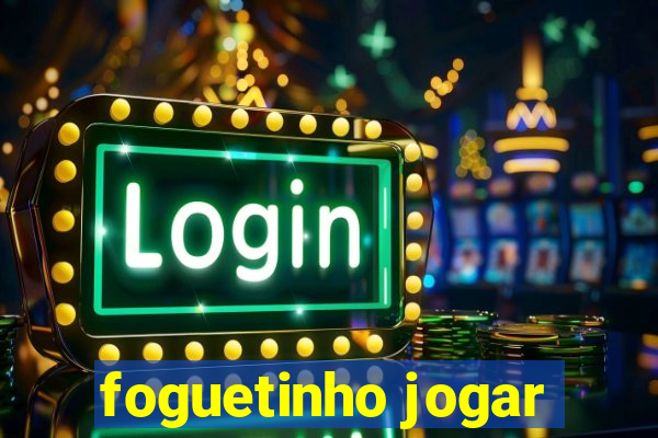 foguetinho jogar