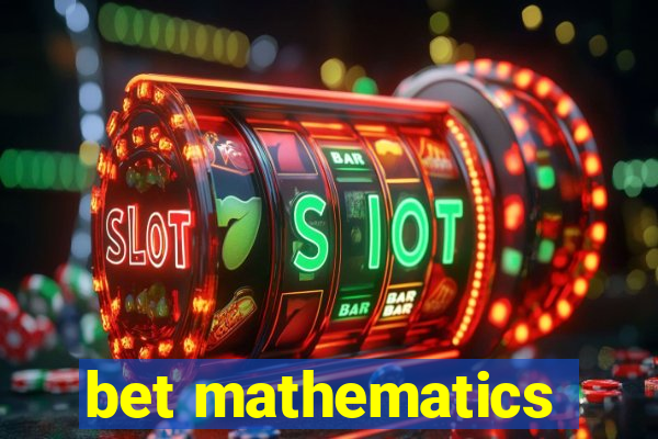 bet mathematics