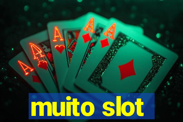 muito slot