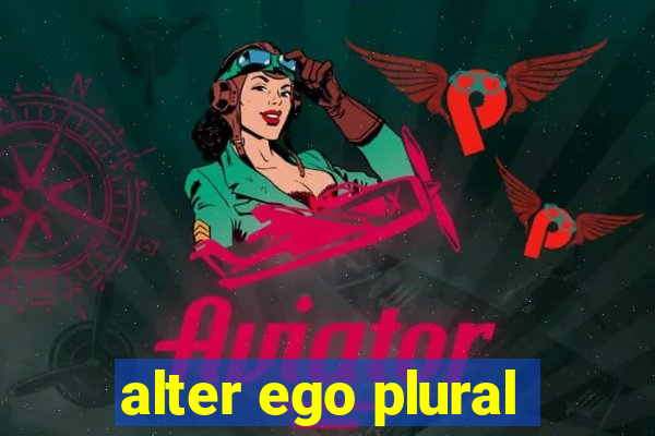 alter ego plural