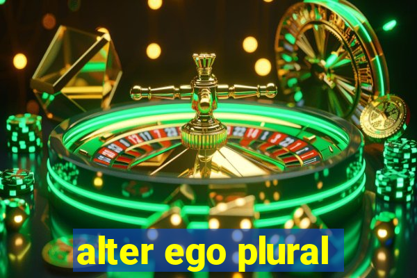 alter ego plural