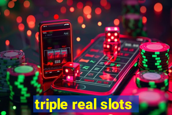 triple real slots