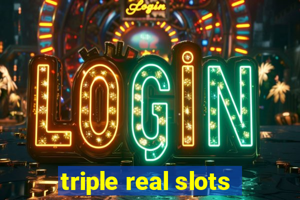 triple real slots