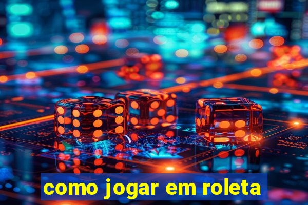 como jogar em roleta