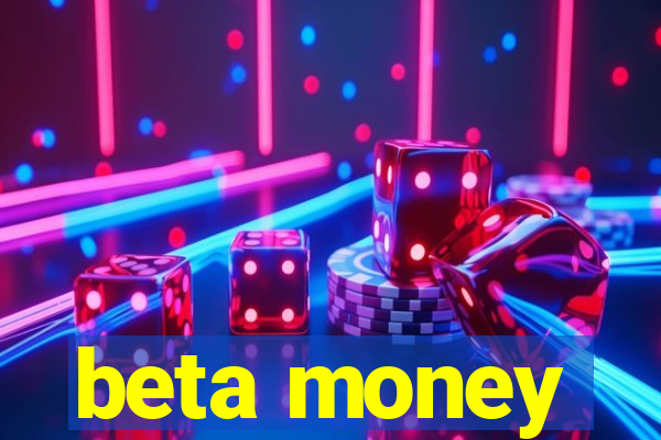 beta money