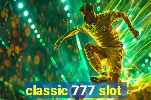 classic 777 slot