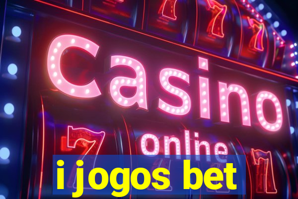 i jogos bet