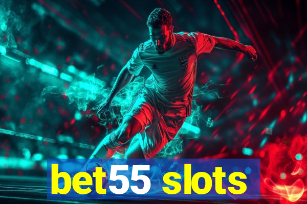 bet55 slots