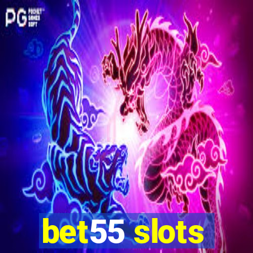 bet55 slots