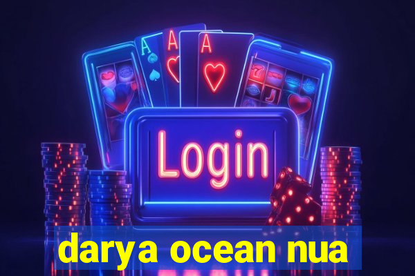 darya ocean nua