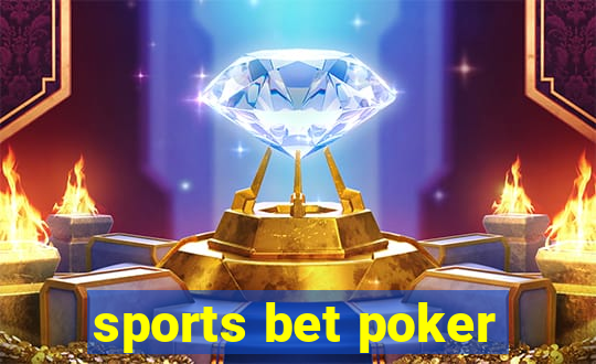 sports bet poker