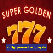 codigo promocional juegalo